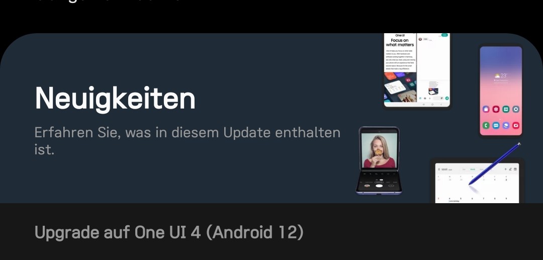 ANDROID 12 mit One UI 4 wird seit Heute offiziell von SAMSUNG verteilt..